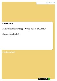 Mikrofinanzierung - Wege aus der Armut - Raju Lama - E-Book