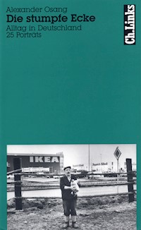 Die stumpfe Ecke - Alexander Osang - E-Book