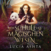 Die Schule der magischen Wesen 7 - Das Finale - Lucia Ashta - Hörbuch
