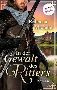 In der Gewalt des Ritters - Rebecca Michéle - E-Book