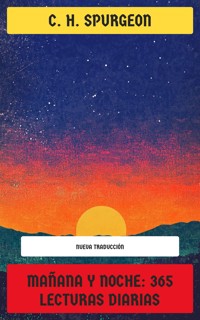 Mañana y noche: 365 lecturas diarias - C. H. Spurgeon - E-Book