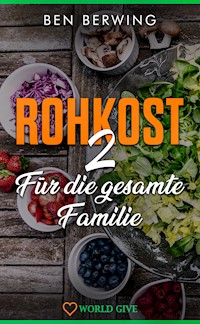 Rohkost 2 - Ben Berwing - E-Book