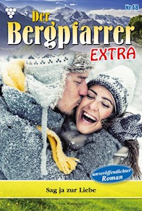 Sag ja zur Liebe - Toni Waidacher - E-Book