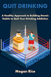 Quit Drinking - Megan Rice - E-Book