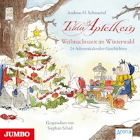 Tilda Apfelkern. Weihnachtszeit im Winterwald. 24 Adventskalender-Geschichten - Andreas H. Schmachtl - Hörbuch