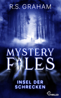 Mystery Files - Insel der Schrecken - R.S. GRAHAM - E-Book