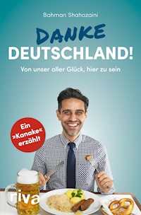 Danke, Deutschland! - Bahman Shahozaini - E-Book