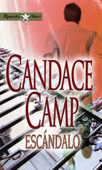 Escándalo - Candace Camp - E-Book