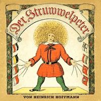 Der Struwwelpeter - Heinrich Hoffmann - Hörbuch