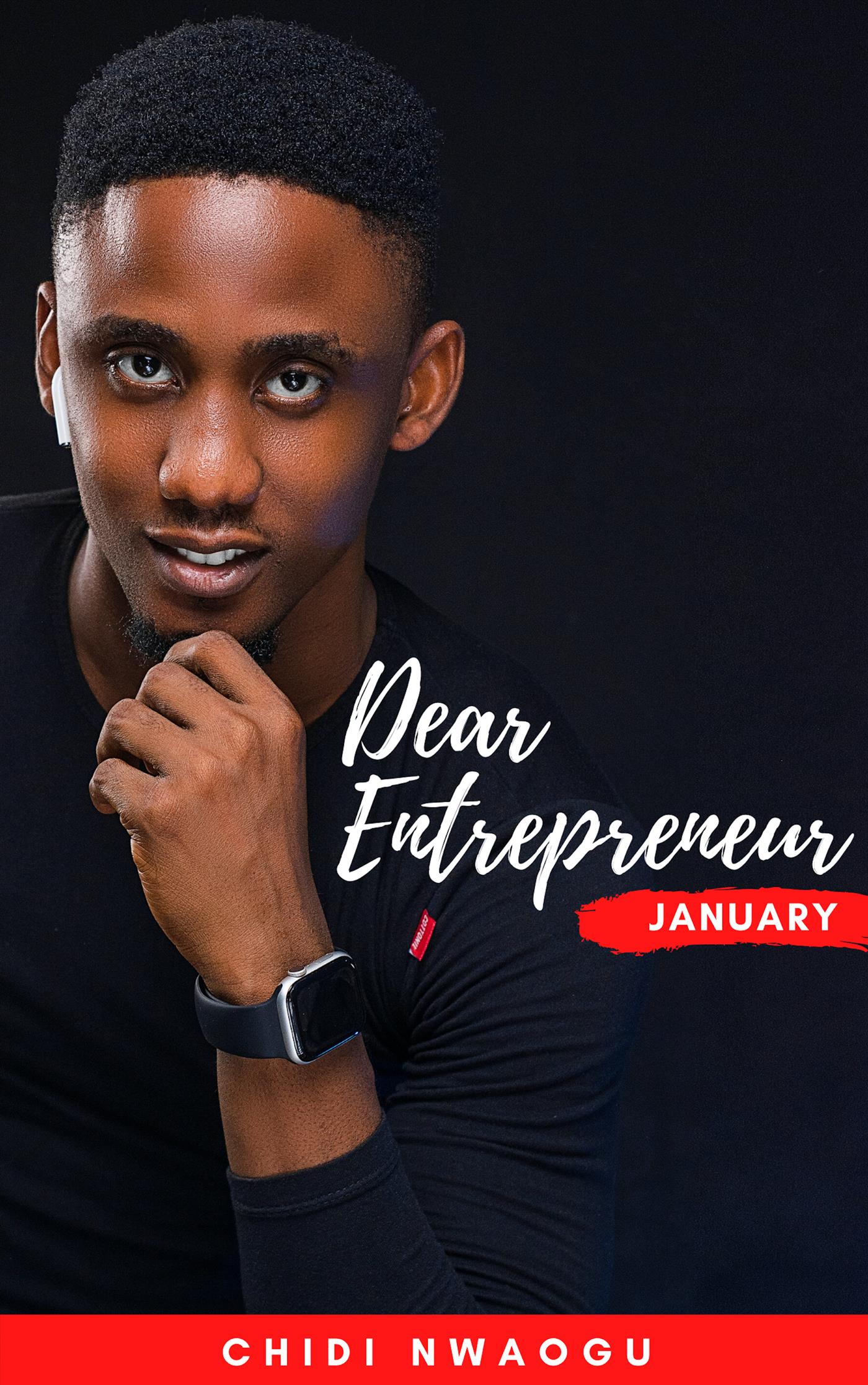 Dear Entrepreneur: January - Chidi Nwaogu - E-Book