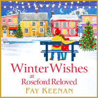 Winter Wishes at Roseford Reloved - Roseford, Book 4 (Unabridged) - Fay Keenan - Hörbuch