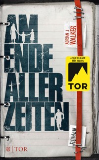 Am Ende aller Zeiten - Adrian J Walker - E-Book
