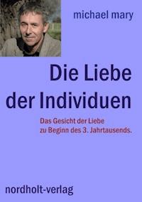 Die Liebe der Individuen - Michael Mary - E-Book