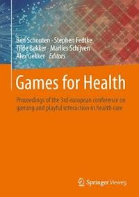 Games for Health - - E-Book