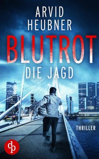 Blutrot die Jagd - Arvid Heubner - E-Book