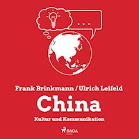 China - Kultur und Kommunikation (Ungekürzt) - Frank Brinkmann - Hörbuch