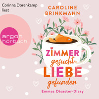 Zimmer gesucht, Liebe gefunden - Emmas Disaster-Diary (Ungekürzte Lesung) - Caroline Brinkmann - Hörbuch