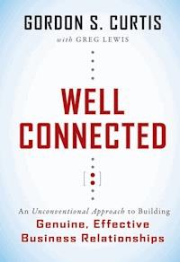 Well Connected - Gordon S. Curtis - E-Book