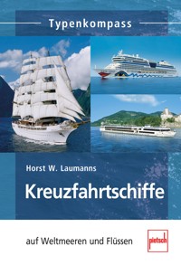 Kreuzfahrtschiffe - Horst W. Laumanns - E-Book