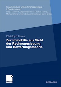 Zur Immobilie aus Sicht der Rechnungslegung und Bewertungstheorie - Christoph Hares - E-Book