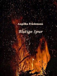 Blutige Spur - Angelika Friedemann - E-Book