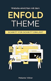 Website einrichten mit dem Enfold-Theme - Melanie Völker - E-Book