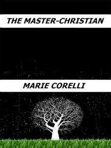 The Master-Christian - Marie Corelli - E-Book