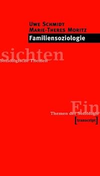 Familiensoziologie - Uwe Schmidt - E-Book