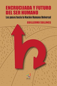 Encrucijada y futuro del ser humano - Guillermo Sullings - E-Book