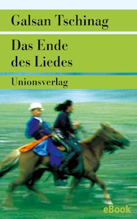 Das Ende des Liedes - Galsan Tschinag - E-Book
