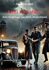Anni hält dicht - Friedrich Wolf - E-Book