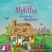 Mentha - Ein märchenhaftes Abenteuer (Ungekürzt) - Iva Procházková - Hörbuch