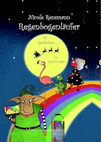 Regenbogenläufer - 15 Geschichten für Groß und Klein - Nicole Rensmann - E-Book