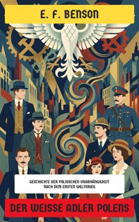 Der weiße Adler Polens - E.F. Benson - E-Book