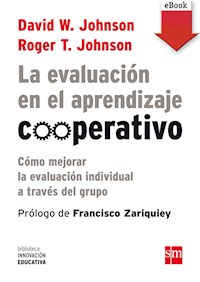 La evaluación en el aprendizaje cooperativo - David W. Johnson - E-Book