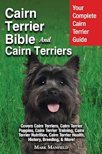 Cairn Terrier Bible And Cairn Terriers - Mark Manfield - E-Book