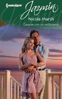 Casarse con un millonario - Nicola Marsh - E-Book