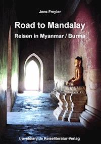 Road to Mandalay - Jens Freyler - E-Book