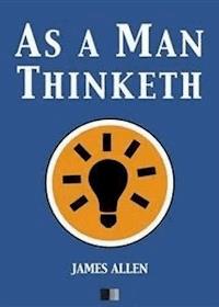 As a man thinketh - James Allen - E-Book