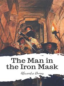 The Man in the Iron Mask - Dumas Alexandre - E-Book