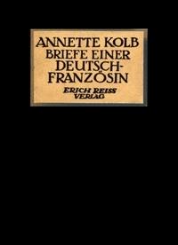 Briefe einer Deutsch-Französin - Kolb, Annette - kostenlos E-Book