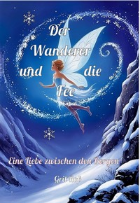 Der Wanderer und die Fee - Grit Roß - E-Book