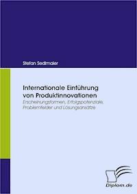 Internationale Einführung von Produktinnovationen - Stefan Sedlmaier - E-Book
