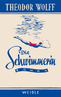 Die Schwimmerin - Theodor Wolff - E-Book