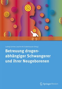 Betreuung drogenabhängiger Schwangerer und ihrer Neugeborenen -  - E-Book