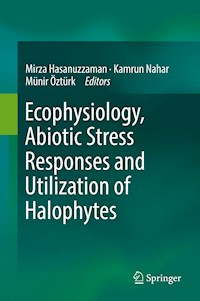 Ecophysiology, Abiotic Stress Responses and Utilization of Halophytes -  - E-Book