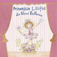 Prinzessin Lillifee die kleine Ballerina - Monika Finsterbusch - E-Book