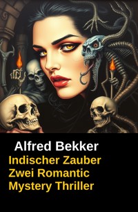 Indischer Zauber - Alfred Bekker - E-Book