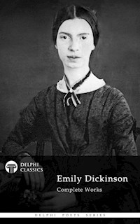 Delphi Complete Works of Emily Dickinson (Illustrated) - Emily Dickinson - E-Book
