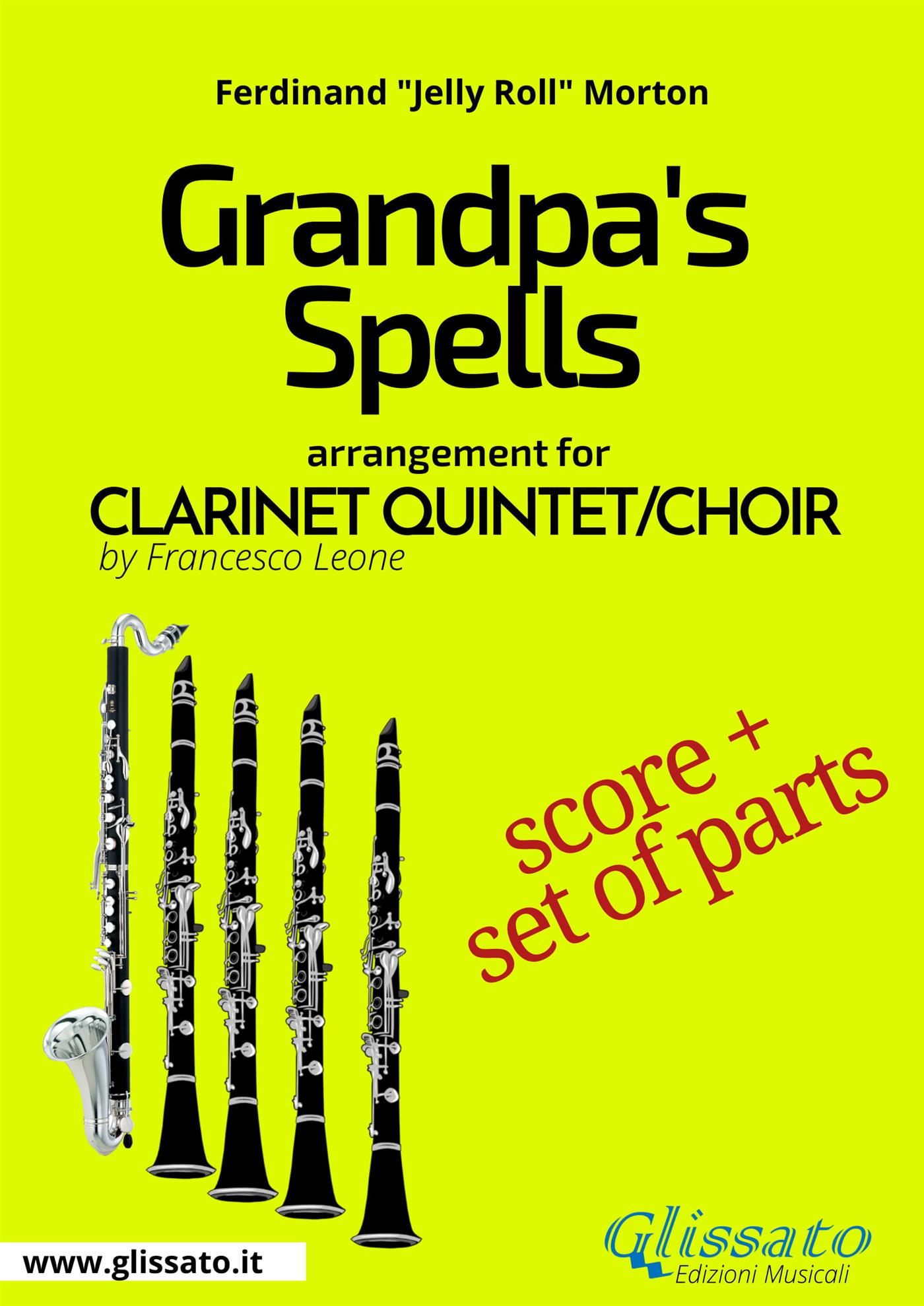 Grandpa's Spells - Clarinet Quintet/Choir score & parts - Ferdinand "Jelly Roll" Morton - E-Book